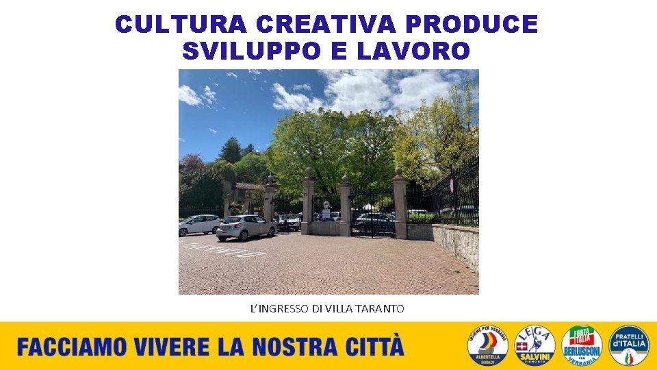 CULTURA CREATIVA PRODUCE SVILUPPO E LAVORO L’INGRESSO DI VILLA TARANTO 