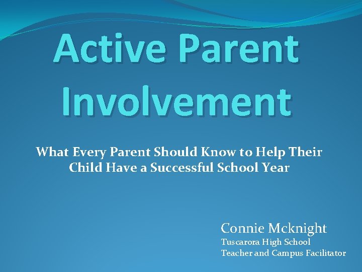 Active Parent Involvement What Every Parent Should Know to Help Their Child Have a