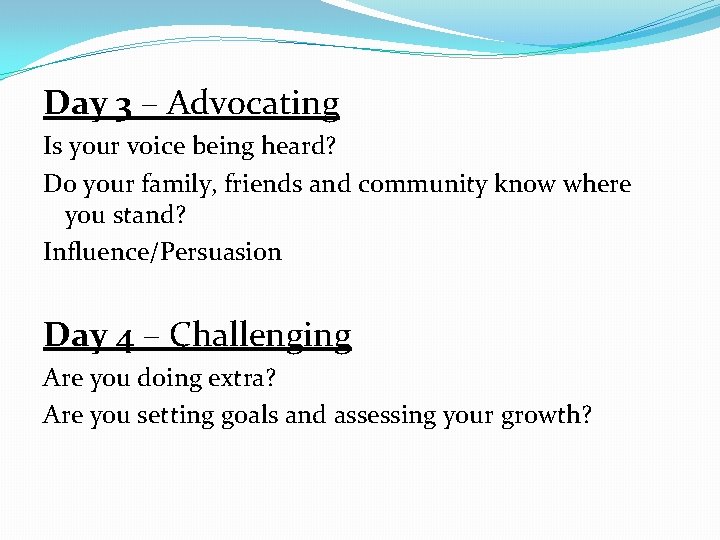 Day 3 – Advocating Is your voice being heard? Do your family, friends and