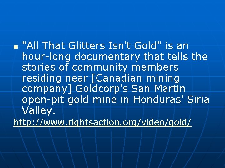 n "All That Glitters Isn't Gold" is an hour-long documentary that tells the stories