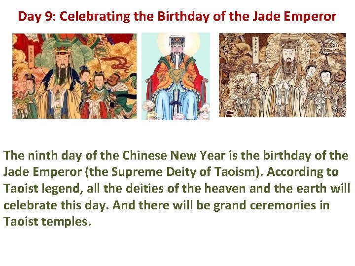 Day 9: Celebrating the Birthday of the Jade Emperor The ninth day of the