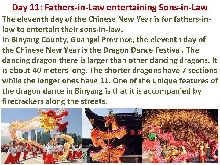 Day 11: Fathers-in-Law entertaining Sons-in-Law The eleventh day of the Chinese New Year is