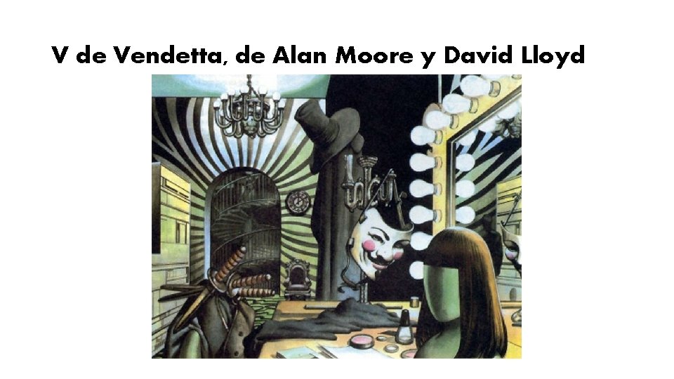 V de Vendetta, de Alan Moore y David Lloyd 
