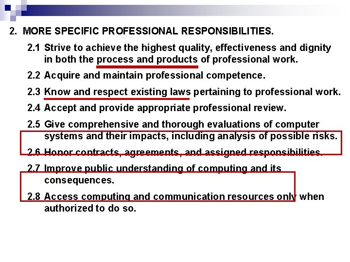 2. MORE SPECIFIC PROFESSIONAL RESPONSIBILITIES. 2. 1 Strive to achieve the highest quality, effectiveness