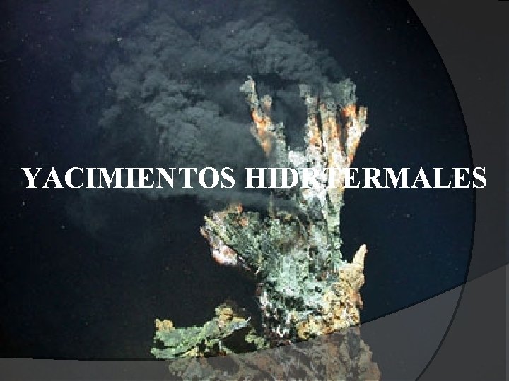 YACIMIENTOS HIDRTERMALES 