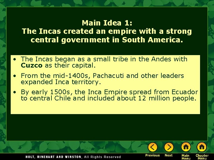 Main Idea 1: The Incas created an empire with a strong central government in