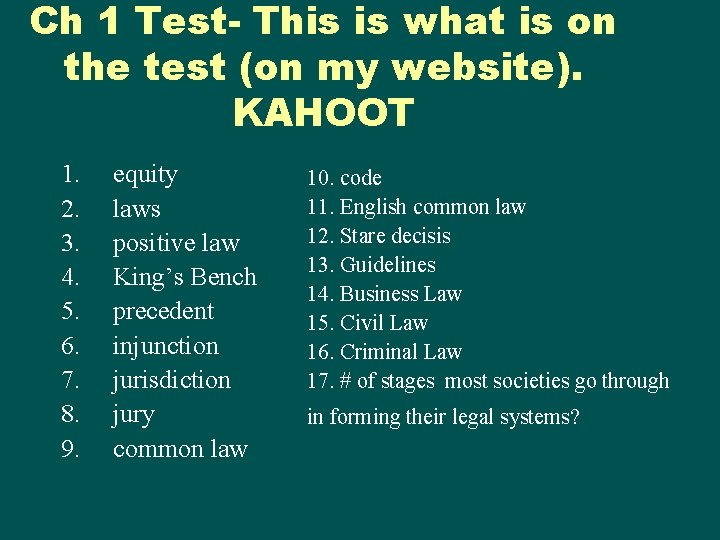 Ch 1 Test- This is what is on the test (on my website). KAHOOT Ch 1 Test- This is what is on the test (on my website). KAHOOT