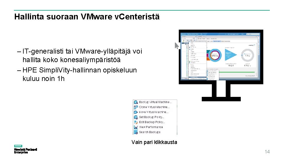 Hallinta suoraan VMware v. Centeristä – IT-generalisti tai VMware-ylläpitäjä voi hallita koko konesaliympäristöä –