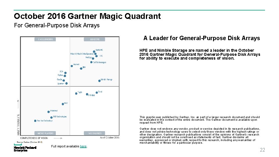October 2016 Gartner Magic Quadrant For General-Purpose Disk Arrays A Leader for General-Purpose Disk