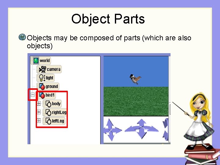 Object Parts Objects may be composed of parts (which are also objects) 