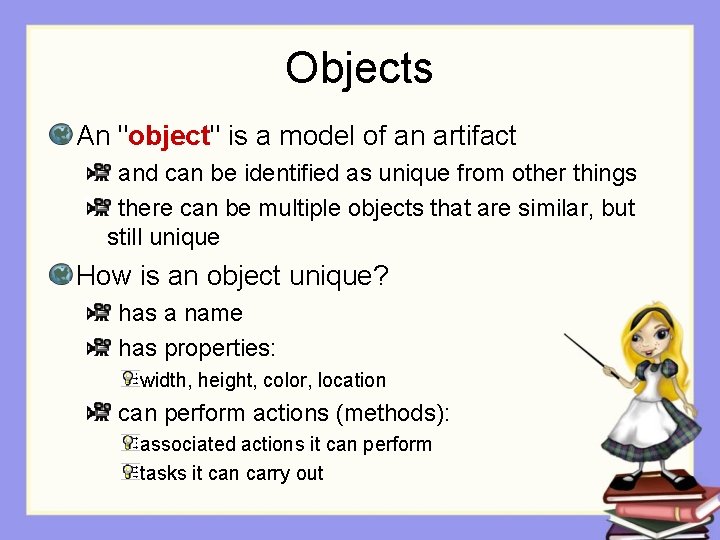 Objects An "object" is a model of an artifact and can be identified as
