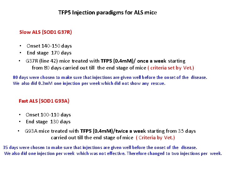 TFP 5 Injection paradigms for ALS mice Slow ALS (SOD 1 G 37 R)