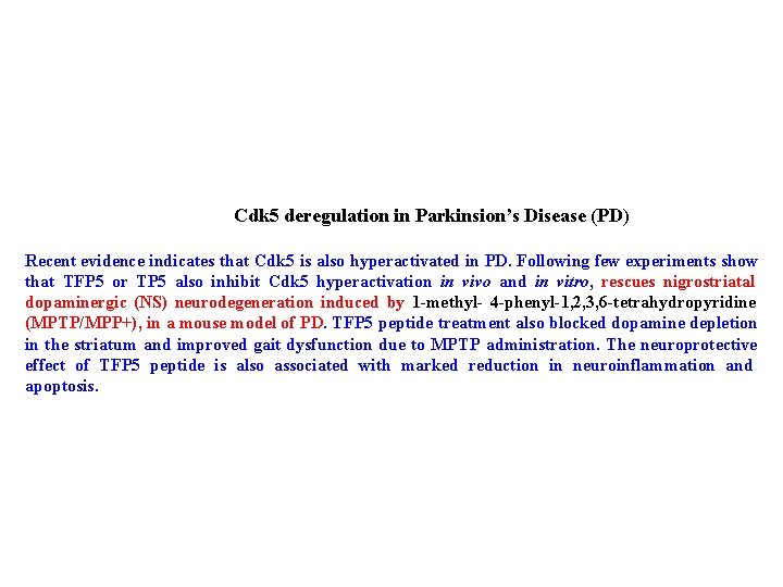 Cdk 5 deregulation in Parkinsion’s Disease (PD) Recent evidence indicates that Cdk 5 is