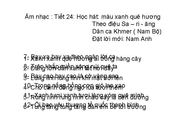  m nhạc : Tiết 24: Học hát: màu xanh quê hương Theo điệu