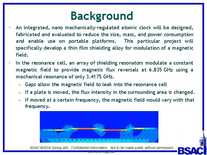 Background w An integrated, nano mechanically-regulated atomic clock will be designed, fabricated and evaluated