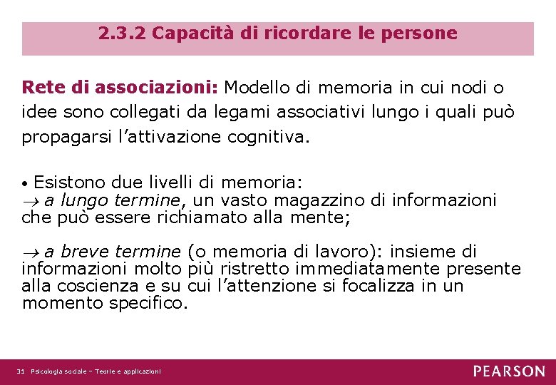 2. 3. 2 Capacità di ricordare le persone Rete di associazioni: Modello di memoria