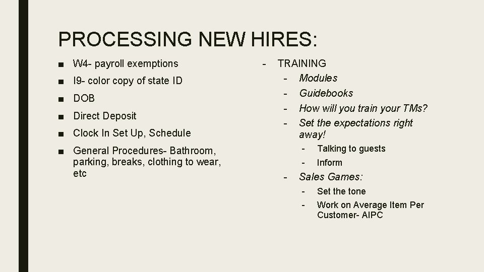 PROCESSING NEW HIRES: ■ W 4 - payroll exemptions ■ I 9 - color