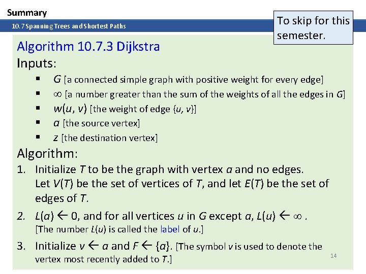 Summary 10. 7 Spanning Trees and Shortest Paths Algorithm 10. 7. 3 Dijkstra Inputs: