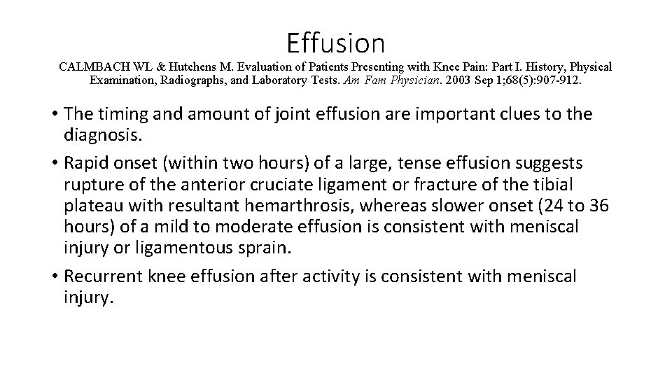 Effusion CALMBACH WL & Hutchens M. Evaluation of Patients Presenting with Knee Pain: Part