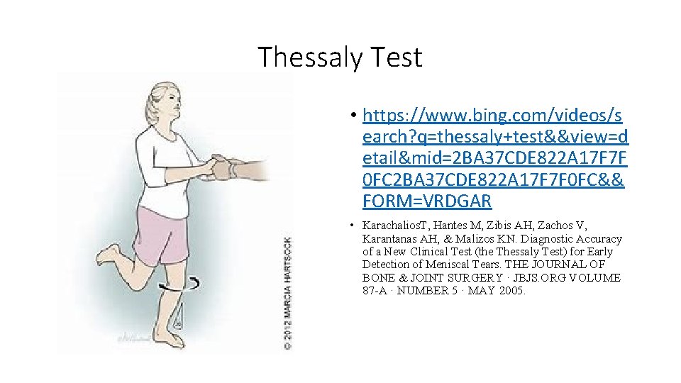 Thessaly Test • https: //www. bing. com/videos/s earch? q=thessaly+test&&view=d etail&mid=2 BA 37 CDE 822