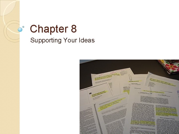 Chapter 8 Supporting Your Ideas 