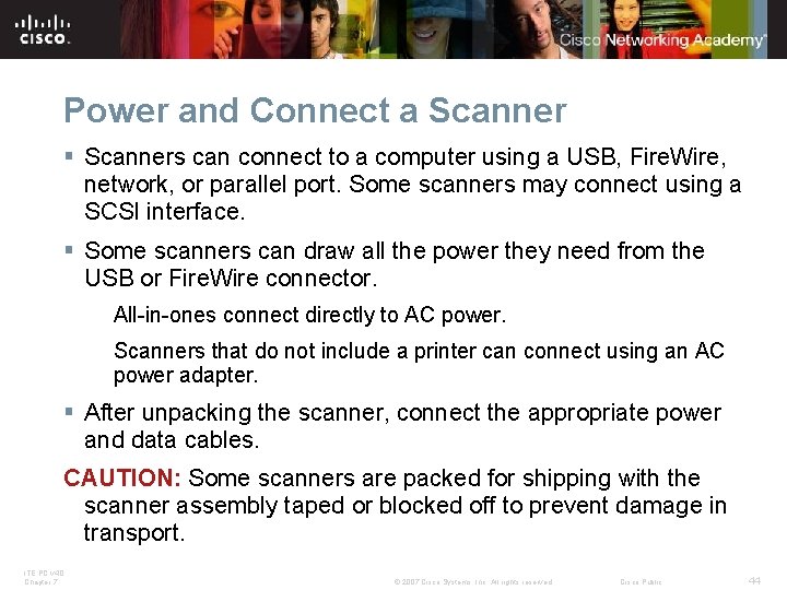 Power and Connect a Scanner § Scanners can connect to a computer using a