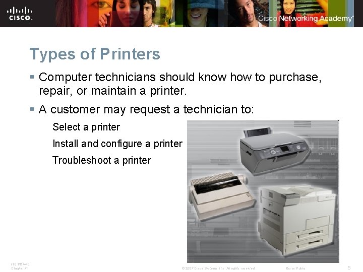 Types of Printers § Computer technicians should know how to purchase, repair, or maintain