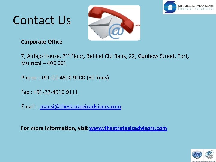 Contact Us Corporate Office 7, Ahfajo House, 2 nd Floor, Behind Citi Bank, 22,