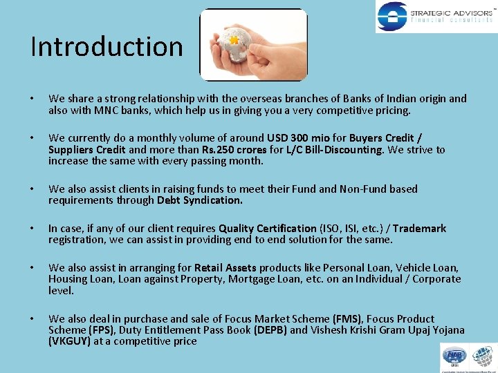 Introduction • We share a strong relationship with the overseas branches of Banks of