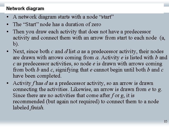 Network diagram • A network diagram starts with a node “start” • The “Start”