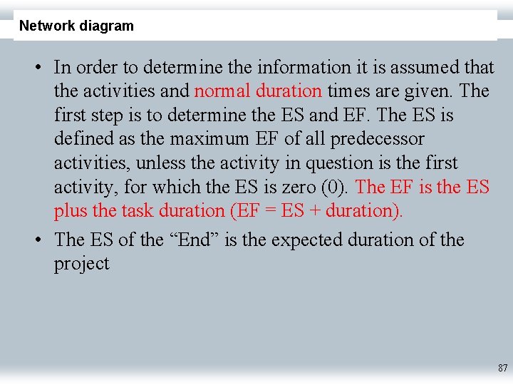 Network diagram • In order to determine the information it is assumed that the