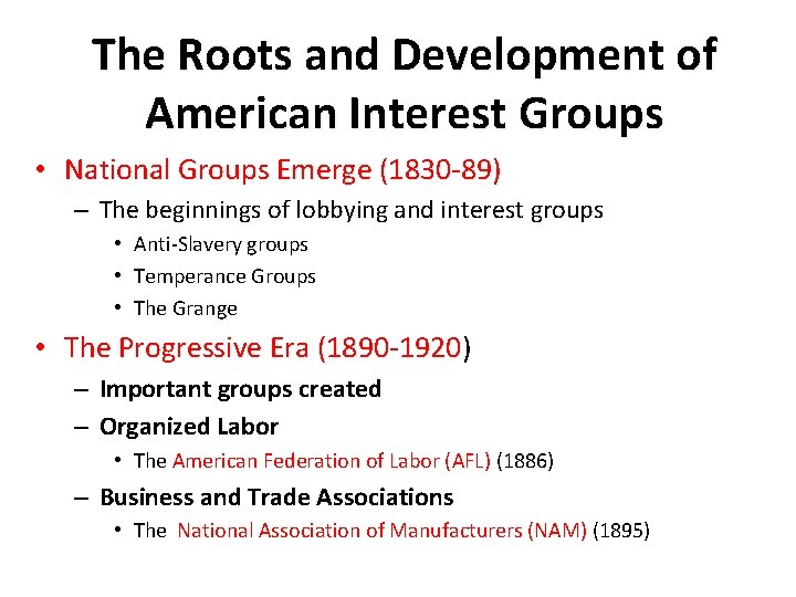The Roots and Development of American Interest Groups • National Groups Emerge (1830 -89)