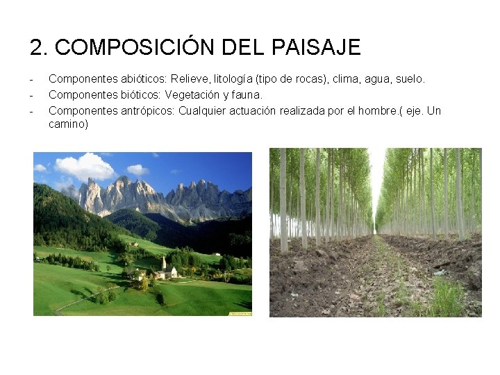 2. COMPOSICIÓN DEL PAISAJE - Componentes abióticos: Relieve, litología (tipo de rocas), clima, agua,