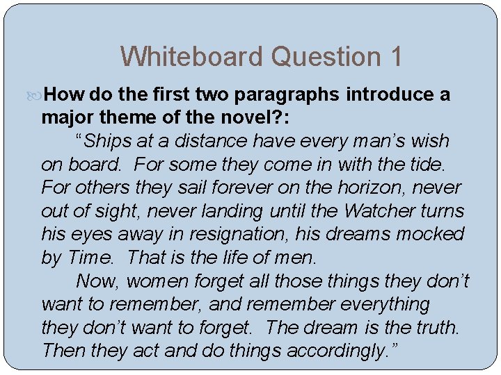 Whiteboard Question 1 How do the first two paragraphs introduce a major theme of