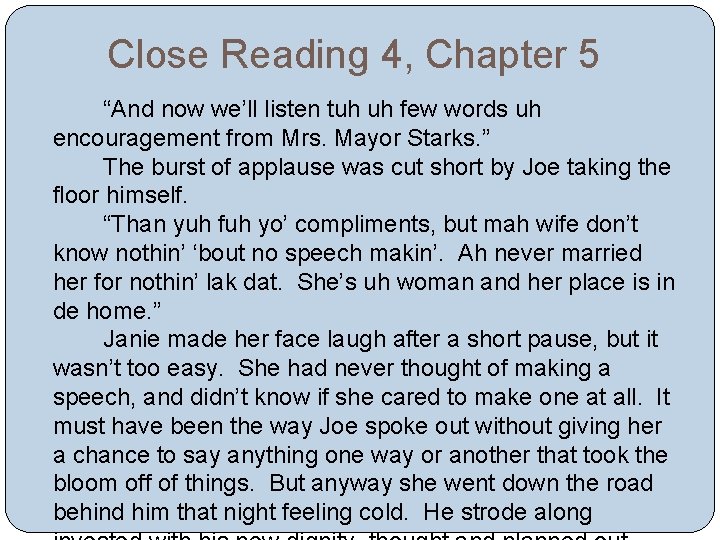 Close Reading 4, Chapter 5 “And now we’ll listen tuh uh few words uh