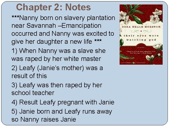 Chapter 2: Notes ***Nanny born on slavery plantation near Savannah –Emancipation occurred and Nanny