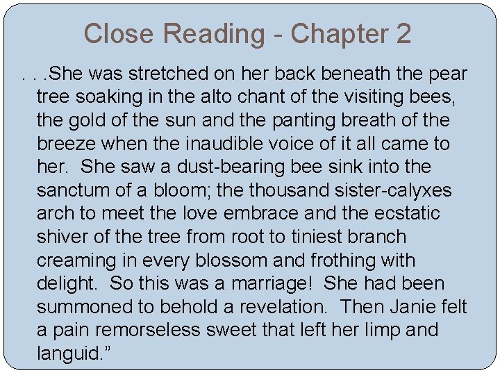 Close Reading - Chapter 2. . . She was stretched on her back beneath