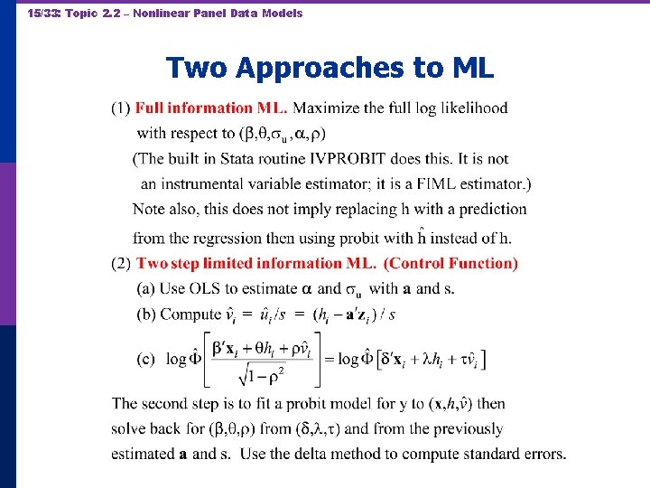 15/33: Topic 2. 2 – Nonlinear Panel Data Models Two Approaches to ML 15/33: Topic 2. 2 – Nonlinear Panel Data Models Two Approaches to ML