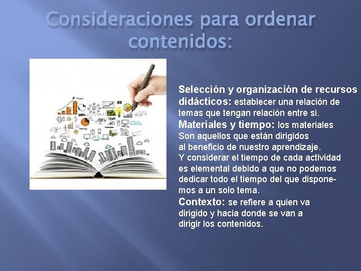 Consideraciones para ordenar contenidos: Selección y organización de recursos didácticos: establecer una relación de