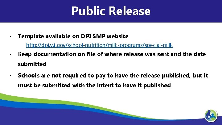 Public Release • Template available on DPI SMP website http: //dpi. wi. gov/school-nutrition/milk-programs/special-milk •