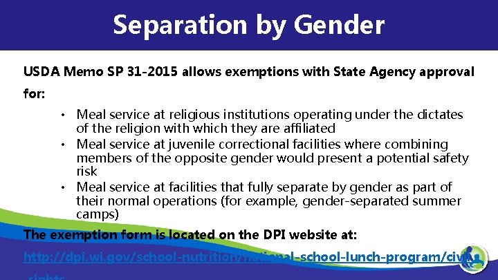 Separation by Gender USDA Memo SP 31 -2015 allows exemptions with State Agency approval