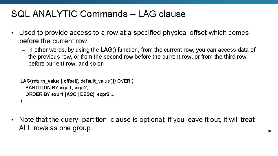 SQL ANALYTIC Commands – LAG clause • Used to provide access to a row
