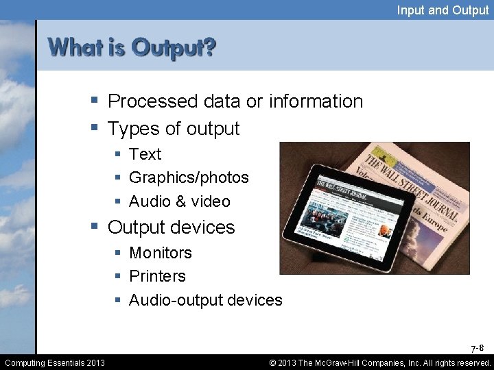 Input and Output Chapter 6 Computing Essentials 2013
