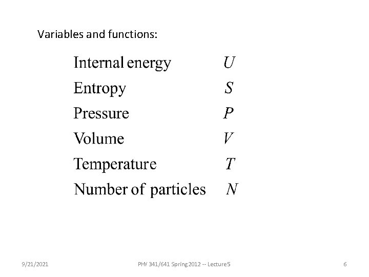 Variables and functions: 9/21/2021 PHY 341/641 Spring 2012 -- Lecture 5 6 