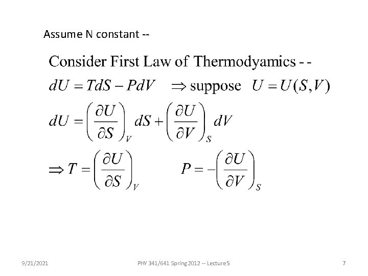 Assume N constant -- 9/21/2021 PHY 341/641 Spring 2012 -- Lecture 5 7 