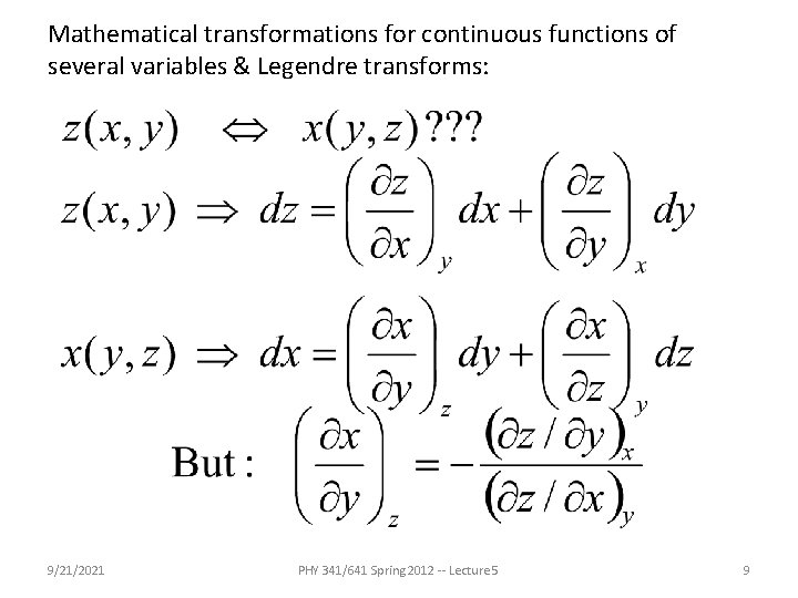 Mathematical transformations for continuous functions of several variables & Legendre transforms: 9/21/2021 PHY 341/641