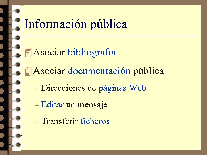 Información pública 4 Asociar bibliografía 4 Asociar documentación pública – Direcciones de páginas Web