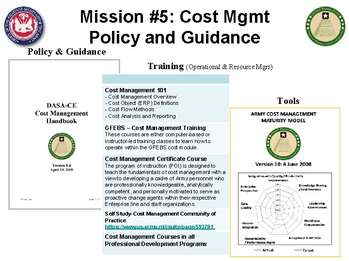 Mission #5: Cost Mgmt Policy and Guidance Policy & Guidance Training (Operational & Resource