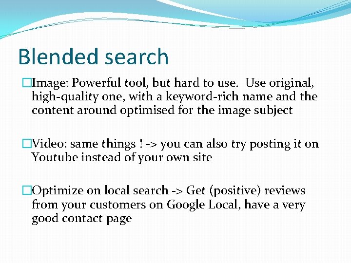 Blended search �Image: Powerful tool, but hard to use. Use original, high-quality one, with