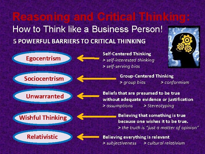 Reasoning and Critical Thinking: How to Think like a Business Person! 5 POWERFUL BARRIERS Reasoning and Critical Thinking: How to Think like a Business Person! 5 POWERFUL BARRIERS